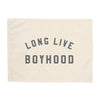 Long Live Boyhood Banner: Mini: 13x17"