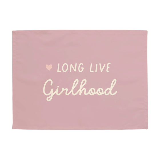 Heart Long live Girlhood Banner: Mini: 13x17"