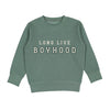 Long Live Boyhood Sweatshirt