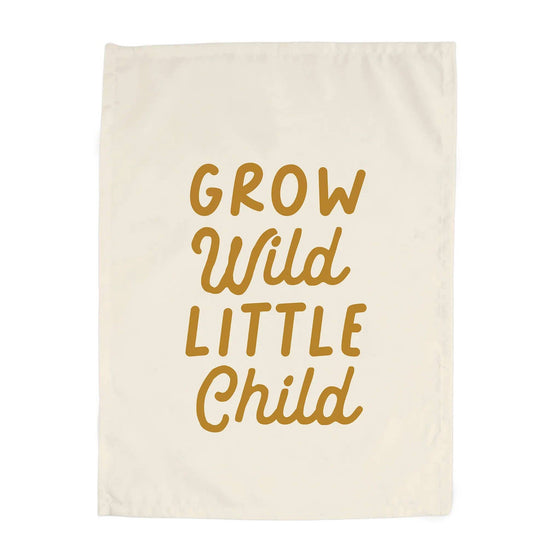 Grow Wild Little Child Banner: Original: 26x36"