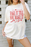 Fake It Till You Make It Tee: Adult