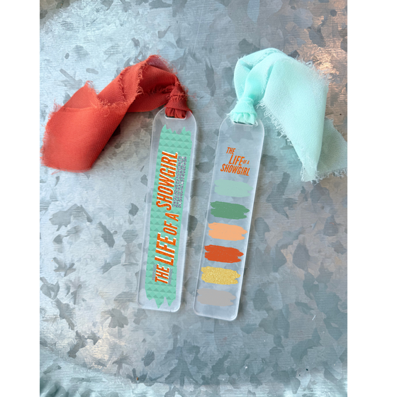 Life of a Showgirl acrylic bookmark