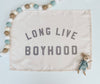 Long Live Boyhood Banner: Original: 26x36"